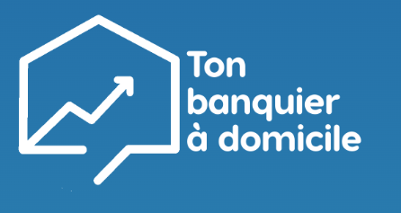 Ton Banquier à Domicile
